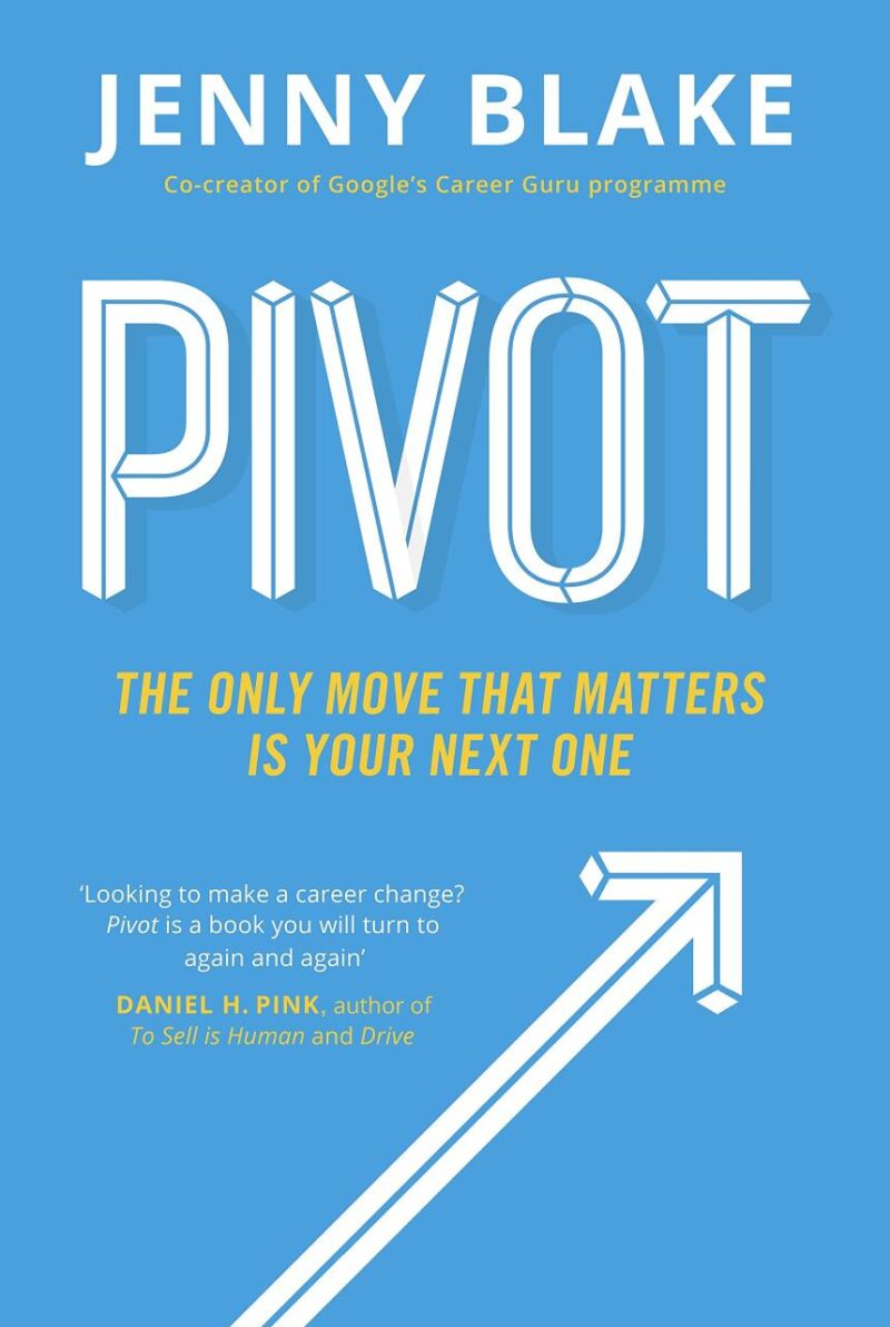 Pivot: The Only Move that Matters is Your Next One