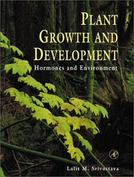 Plant Growth And Development: Hormones And Environment