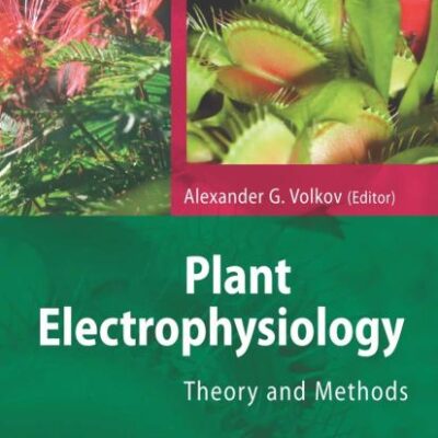 Plant Electrophysiology: Theory and Methods