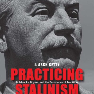 Practicing Stalinism: Bolsheviks
