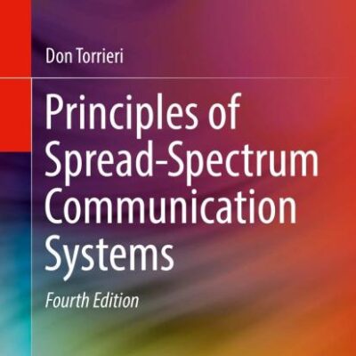 PRINCIPLES OF SPREAD SPECTRUM COMMUNICATION SYSTEMS 4ED (HB 2018)