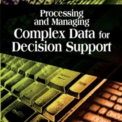 Processing and Managing Complex Data for Decision Support