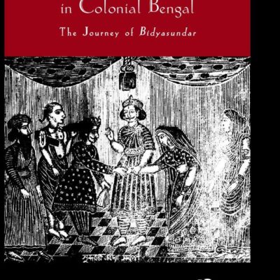 Print and Publishing in Colonial Bengal