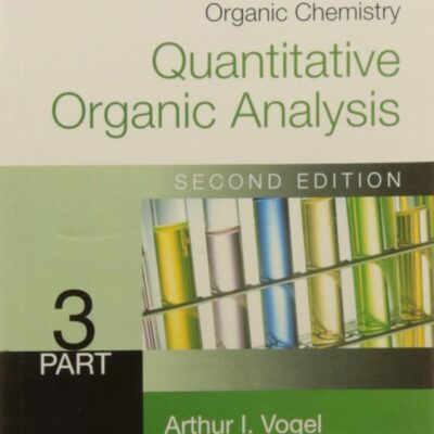 ELEMENTARY PRACTICAL ORGANIC CHEMISTRY : QUANTITATIVE ORGANIC ANALYSIS PART 3