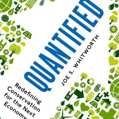 Quantified: Redefining Conservation for the Next Economy