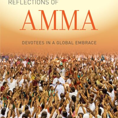 Reflections of Amma: Devotees in a Global Embrace