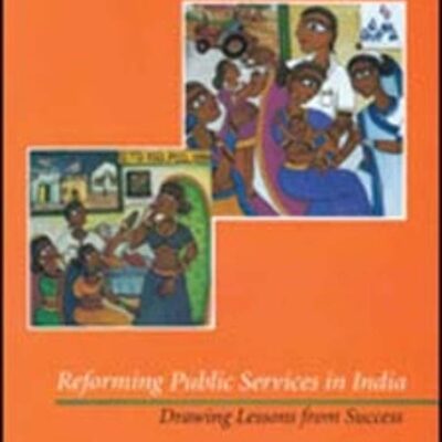 Reforming Public Services in India: Drawing Lessons from Success