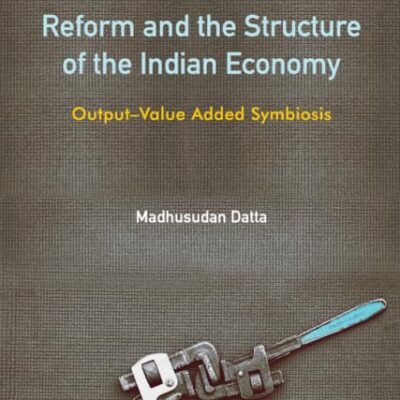 Reform and the Structure of the Indian Economy: Output-Value Added Symbiosis