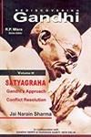 Satyagraha: Gandhi's Approach Conflict Resolution (Volume-3) (Rediscovering Gandhi: Satyagraha)