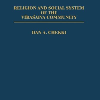Religion and Social System of the Virasaiva Community: 08 (CONTRIBUTIONS TO THE STUDY OF ANTHROPOLOGY)