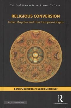 Religious Conversion: Indian Disputes and Their European Origins