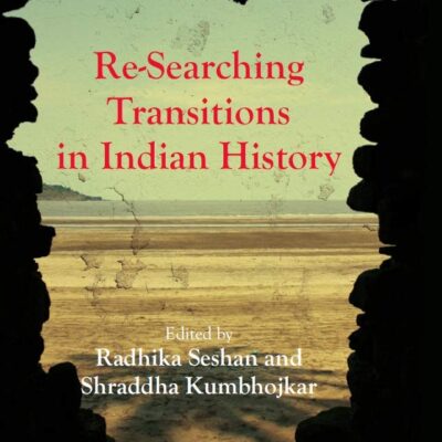 Re-searching Transitions in Indian History