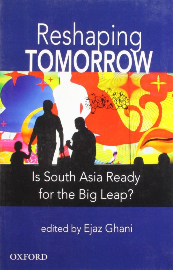 Reshaping Tomorrow: Is South Asia Ready for the Big Leap?