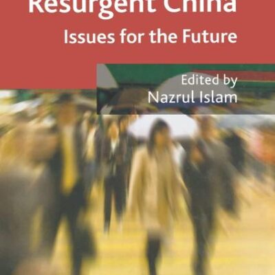 Resurgent China: Issues for the Future