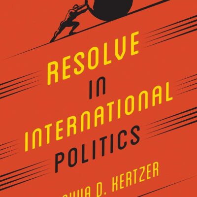 Resolue in International Politics: 2 (Princeton Studies in Political Behavior)