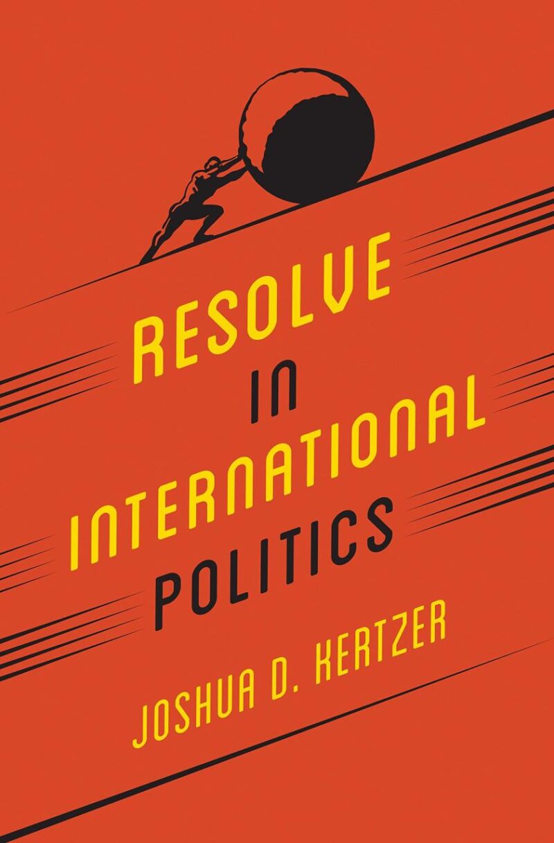 Resolue in International Politics: 2 (Princeton Studies in Political Behavior)