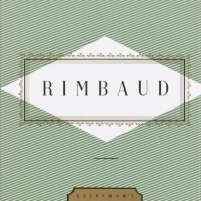 Rimbaud: Poems: Edited by Peter Washington: 0 (Everyman's Library Pocket Poets Series)