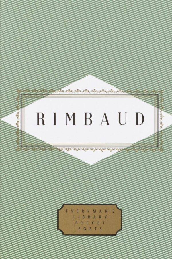 Rimbaud: Poems: Edited by Peter Washington: 0 (Everyman's Library Pocket Poets Series)