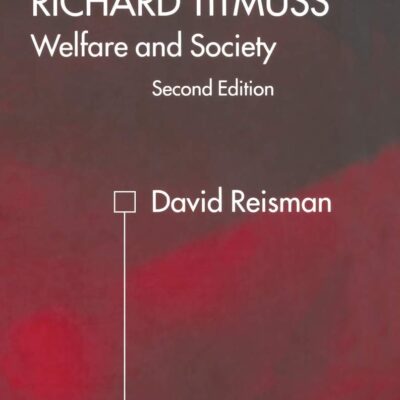 Richard Titmuss; Welfare and Society: Welfare and Society