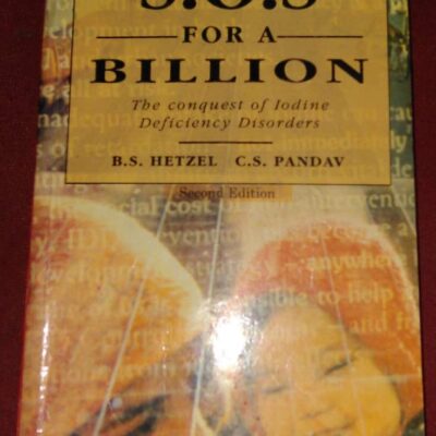 S.O.S. for a Billion: The Conquest of Iodine Deficiency Disorders