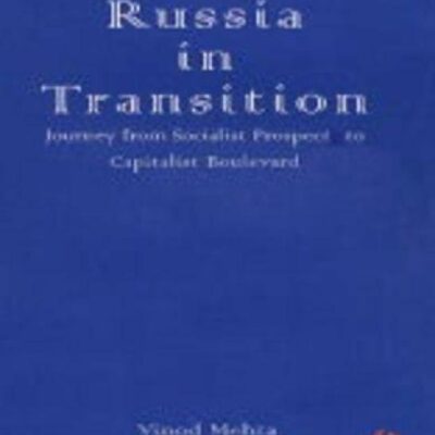 Russia in Transition: Journey from Socialist Prospect to Capitalist Boulevard