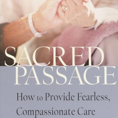 Sacred Passage: How to Provide Fearless