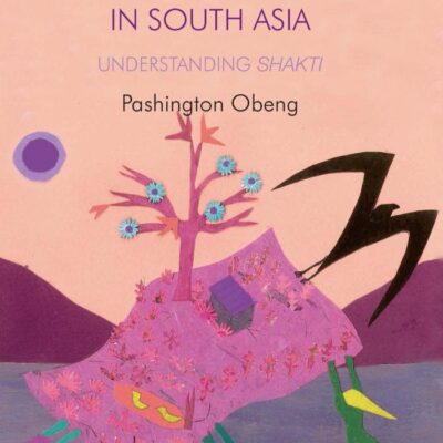 Rural Women's Power in South Asia: Understanding Shakti (Gender
