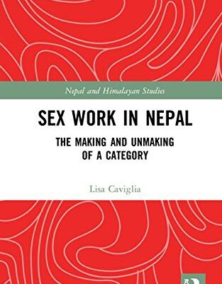 Sex Work in Nepal: The Making and Unmaking of a Category