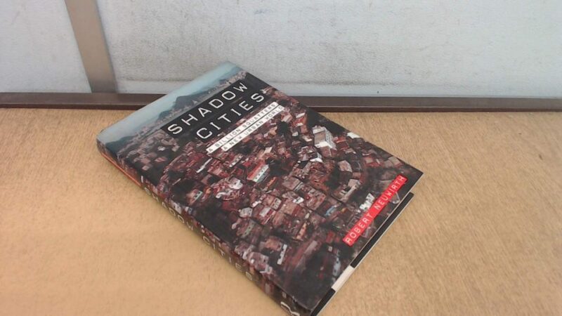 Shadow Cities: A Billion Squatters