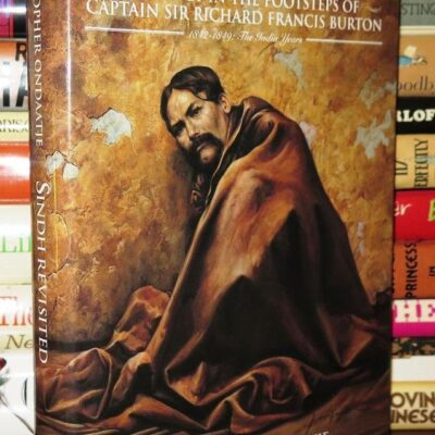 Sindh Revisited: Journey in the Footsteps of Sir Richard Francis Burton