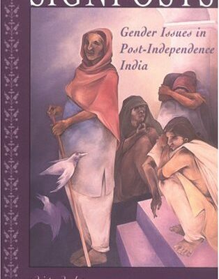 Signposts: Gender Issues in Post-Independence India