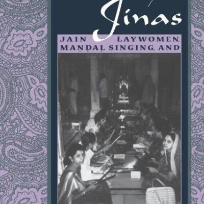Singing to the Jinas: Jain Laywomen