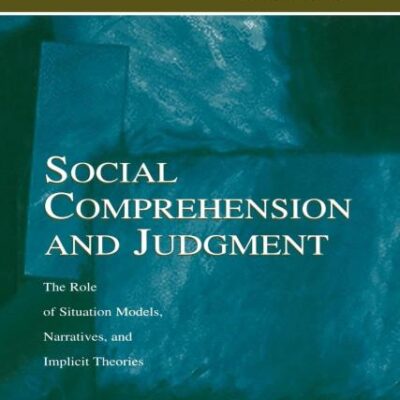 Social Comprehension and Judgment: The Role of Situation Models