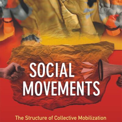SOCIAL MOVEMENTS: The Structure of Collective Mobilization