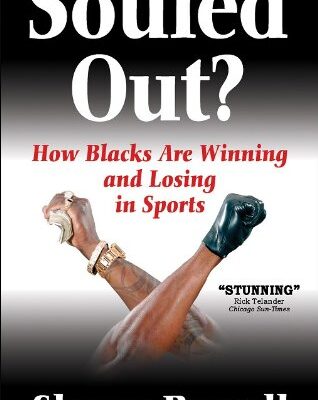Souled Out?: How Blacks are Winning and Losing in Sport