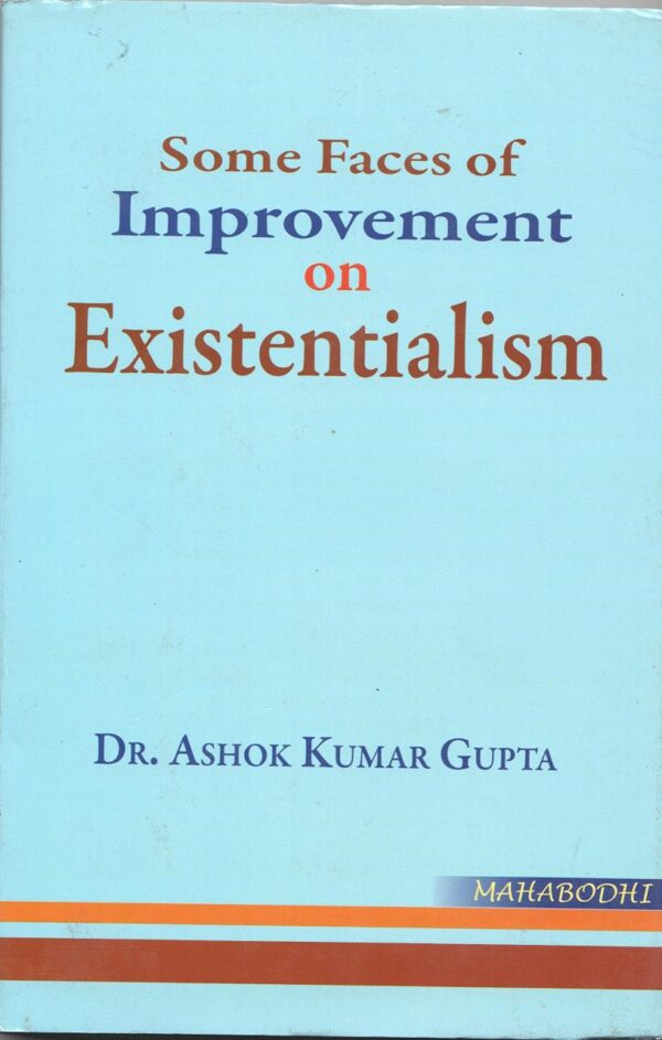 Some Faces of Improvment On Exispentialism