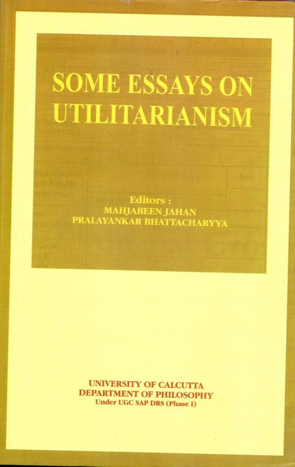 Some Essays on Utilitarianism