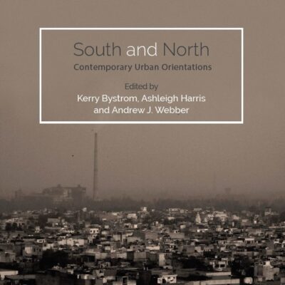 South and North: Contemporary Urban Orientations