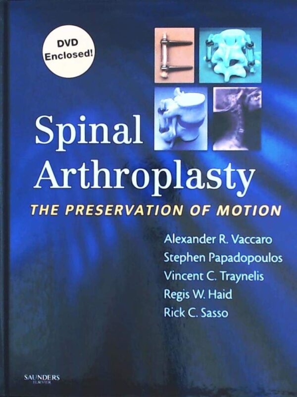 Spinal Arthroplasty: The Preservation of Motion