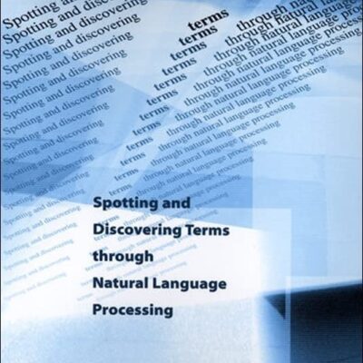 Spotting and Discovering Terms Through Natural Language Processing (The MIT Press)