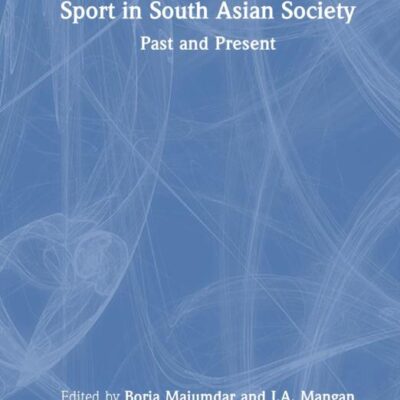 Sport in South Asian Society: Past and Present