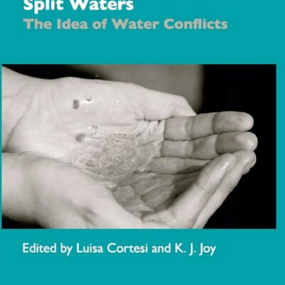 SPLIT WATERS: THE IDEA OF WATER CONFLICTS ()