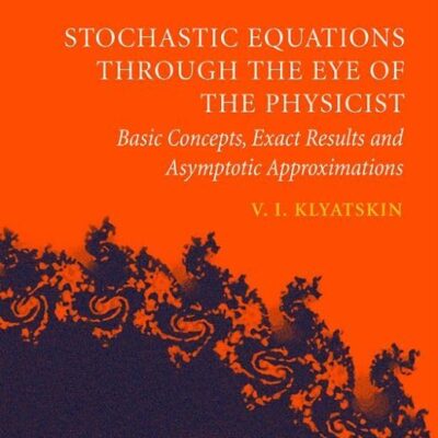 Stochastic Equations through the Eye of the Physicist: Basic Concepts