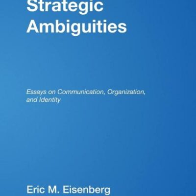 Strategic Ambiguities: Essays on Communication
