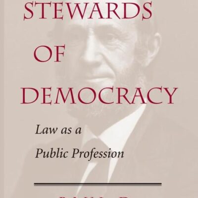 Stewards of Democracy: Law as a Public Profession