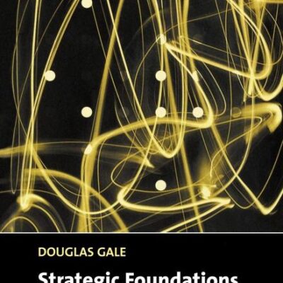 Strategic Foundations of General Equilibrium: Dynamic Matching and Bargaining Games (Churchill Lectures in Economics)
