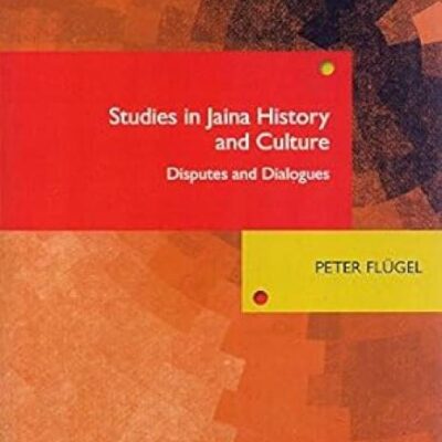 Studies in Jaina History and Culture: Disputes and Dialogues