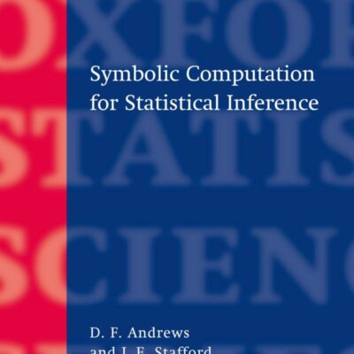 Symbolic Computation for Statistical Inference: 21 (Oxford Statistical Science Series)
