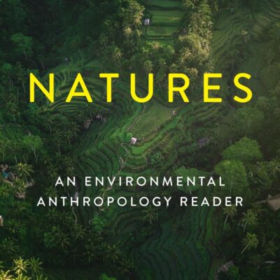 Sustaining Natures: An Environmental Anthropology Reader (Culture