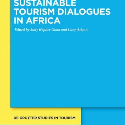 Sustainable Tourism Dialogues in Africa: 7 (De Gruyter Studies in Tourism